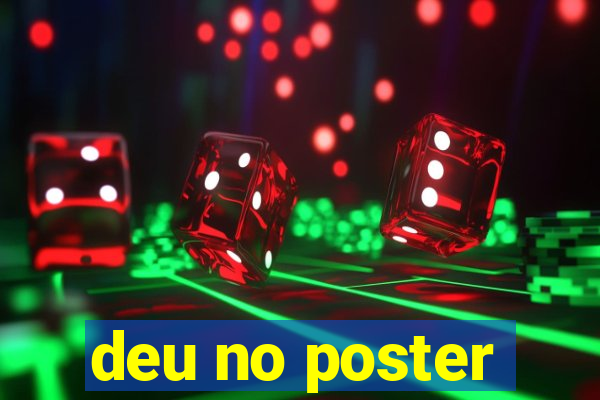 deu no poster